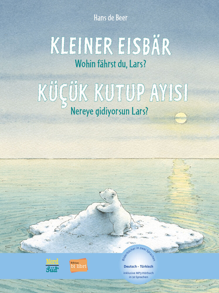 Kleiner Eisbär - Wohin fährst du, Lars? (Deutsch-Türkisch) (Hans De Beer)