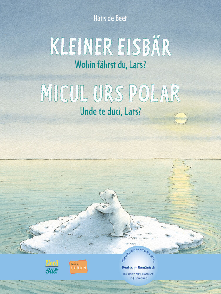 Kleiner Eisbär - Wohin fährst du, Lars? (Deutsch-Rumänisch) (Hans De Beer)