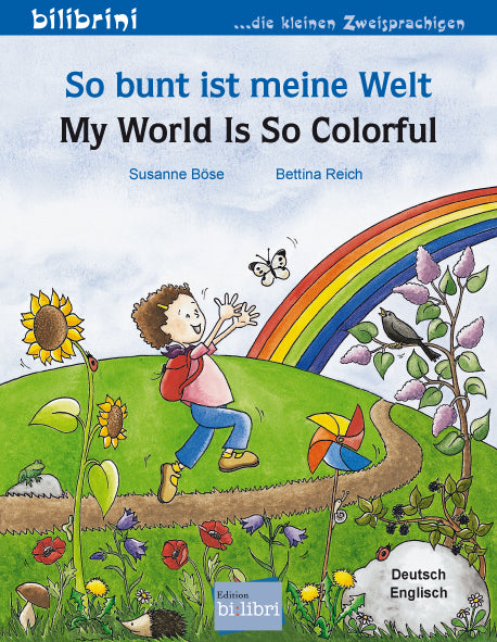 So bunt ist meine Welt (Deutsch-Englisch) (Susanne Böse)