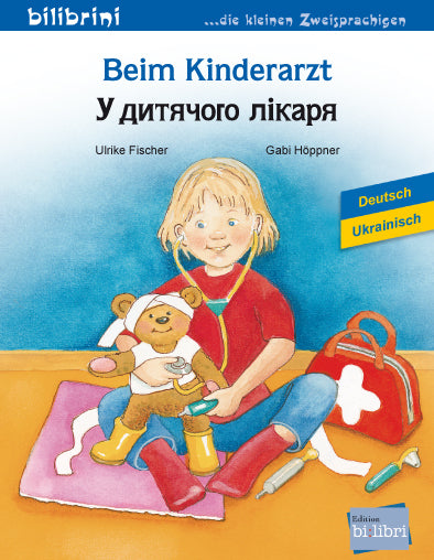 Beim Kinderarzt (Deutsch-Ukrainisch) (Ulrike Fischer)