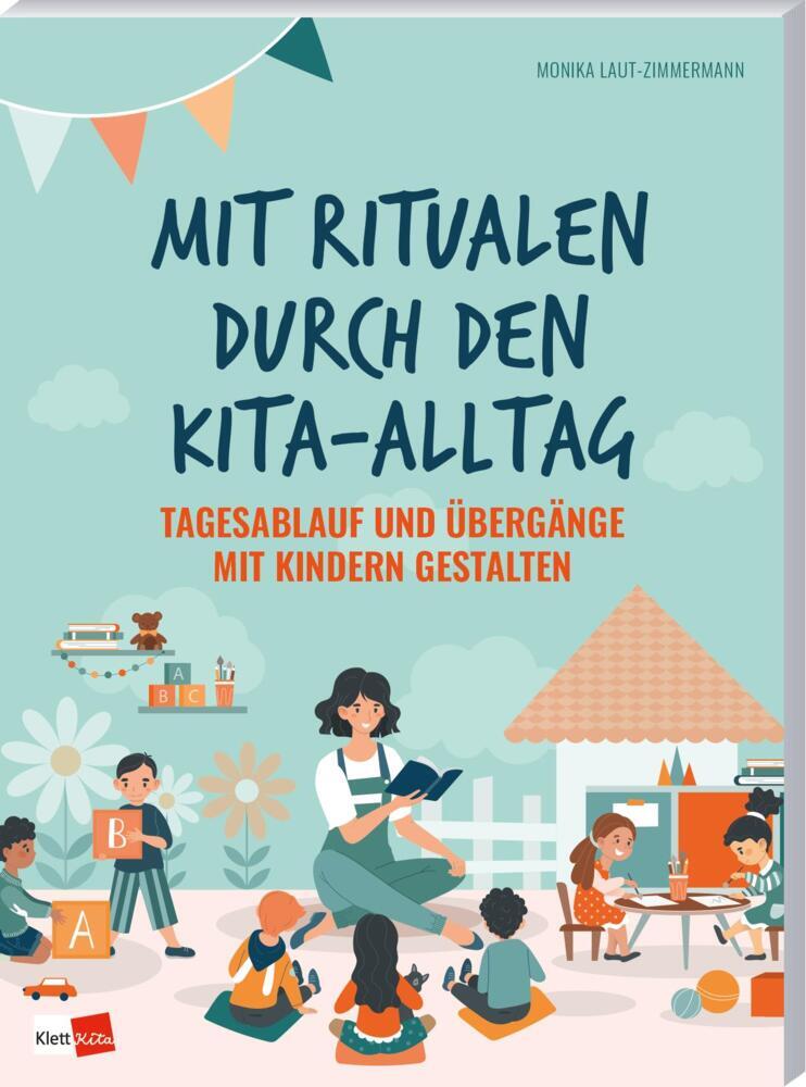 Mit Ritualen durch den Kita-Alltag (Monika Laut-Zimmermann)
