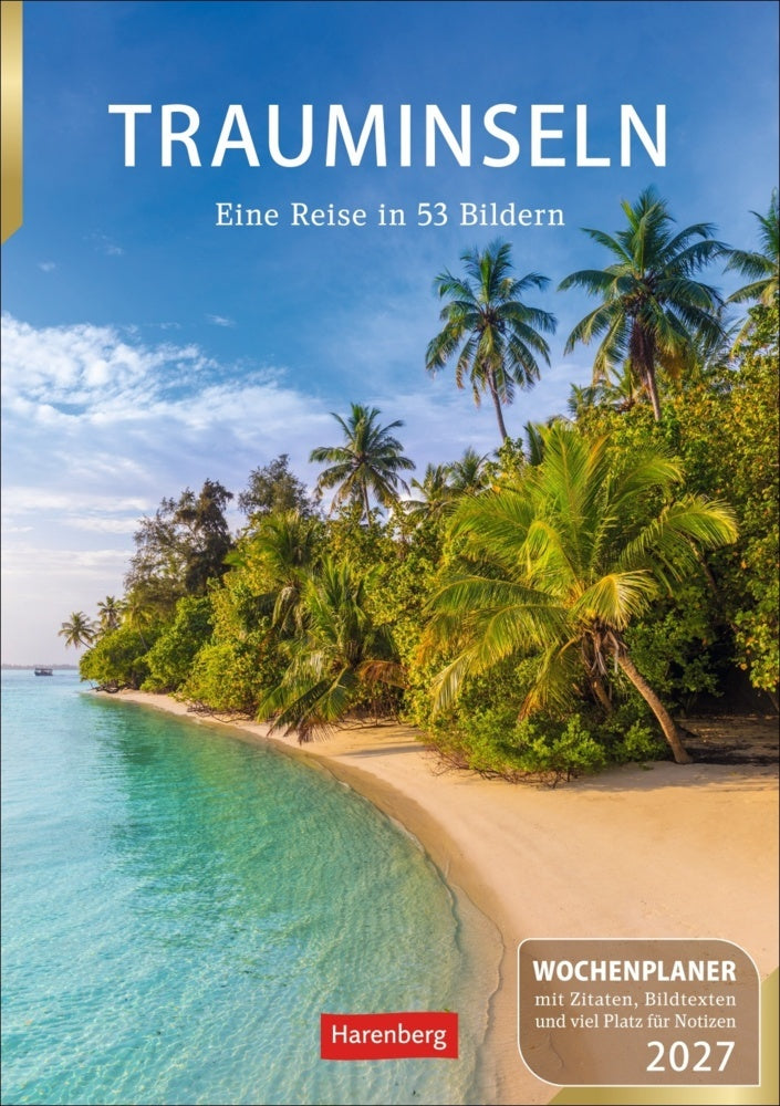 Trauminseln Wochenplaner 2027 - Eine Reise in 53 Bildern (Ulrike Issel)