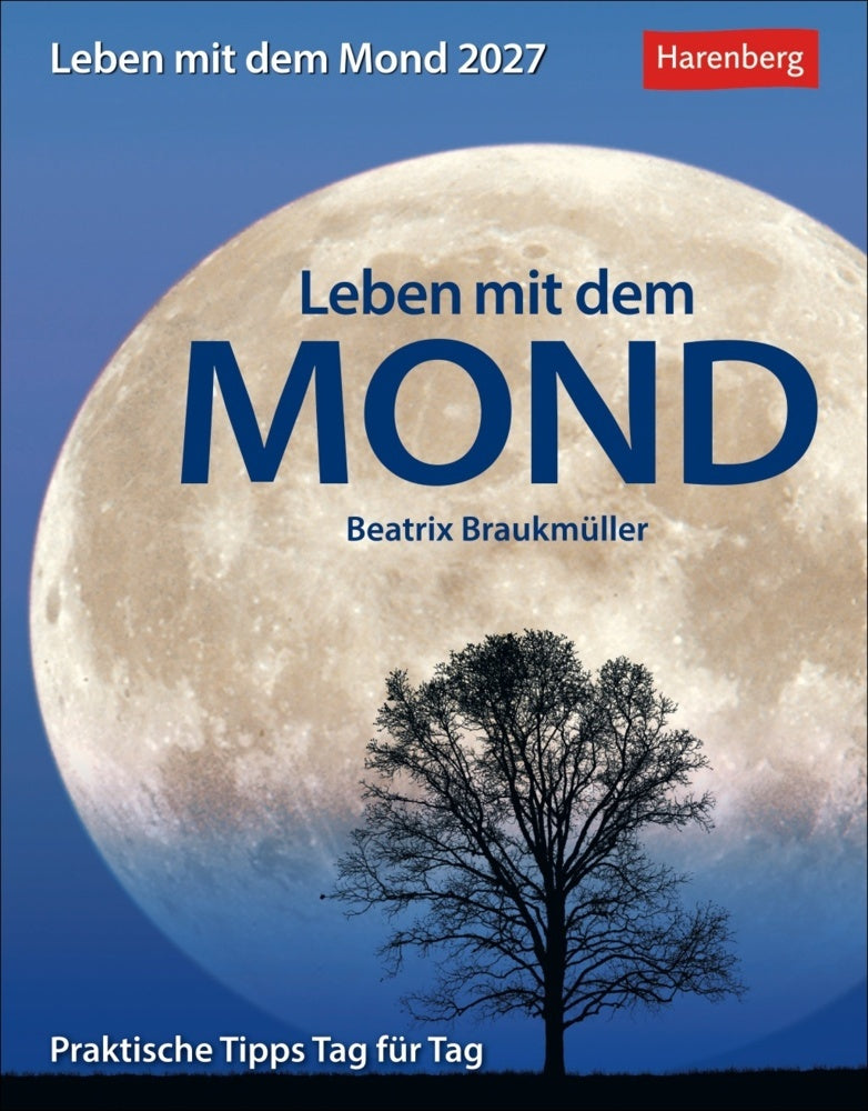 Leben mit dem Mond Tagesabreißkalender 2027 - Praktische Tipps Tag für Tag (Beatrix Braukmüller)