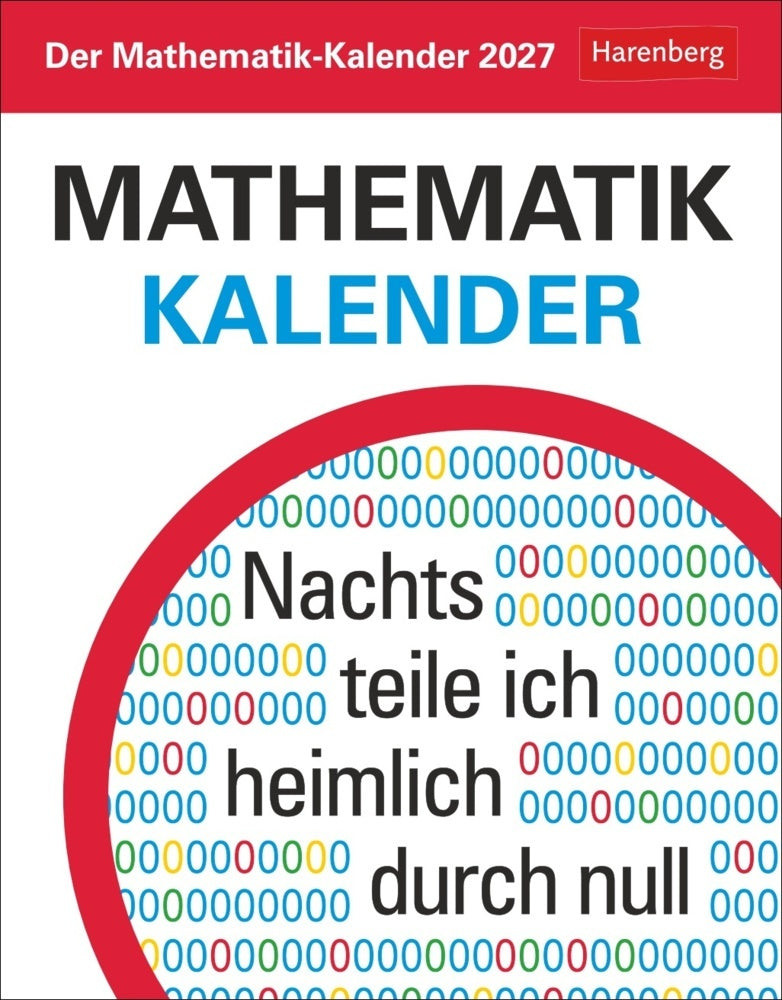 Der Mathematik-Kalender Tagesabreißkalender 2027 - Nachts teile ich heimlich durch Null (Matthias Delbrück)
