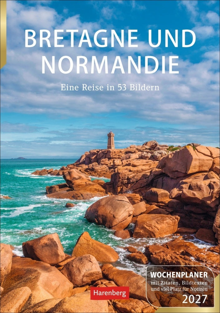 Bretagne und Normandie Wochenplaner 2027 - Eine Reise in 53 Bildern (Ulrike Issel)
