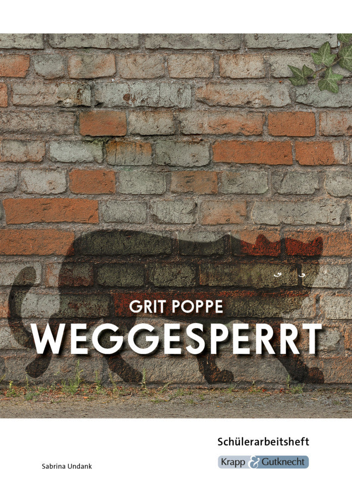 Weggesperrt - Grit Poppe - Schülerheft (BaWü 2027) (Sabrina Undank)