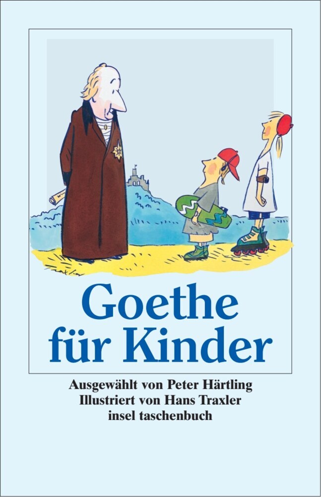 Goethe für Kinder 'Ich bin so guter Dinge' (Johann Wolfgang Von Goethe)