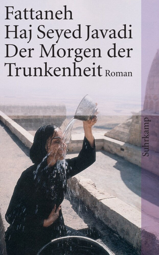 Der Morgen der Trunkenheit (Fattaneh Haj Seyed Javadi)