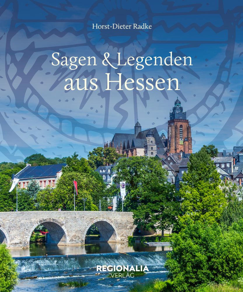 Sagen und Legenden aus Hessen (Horst-Dieter Radke)