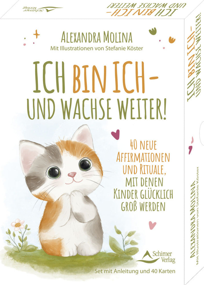 Ich bin ich - und wachse weiter!- 40 neue Affirmationen und Rituale, mit denen Kinder glücklich groß werden (Alexandra Molina)