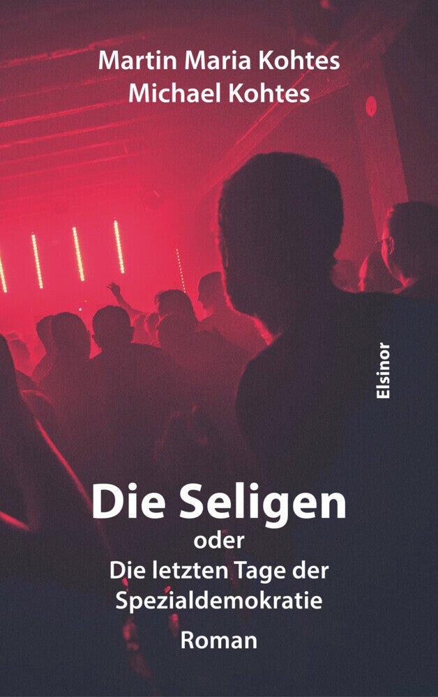 Die Seligen oder Die letzten Tage der Spezialdemokratie (Martin Maria Kohtes)