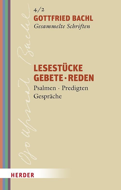 Lesestücke - Gebete - Reden (Gottfried Bachl)