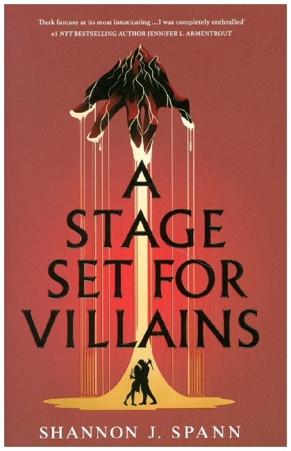 A Stage Set for Villains (Shannon J. Spann)