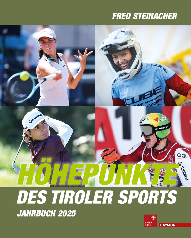 Höhepunkte des Tiroler Sports - Jahrbuch 2025 (Fred Steinacher)