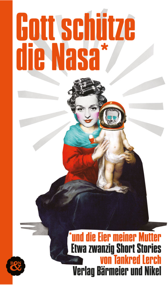 Gott schütze die Nasa (Tankred Lerch)
