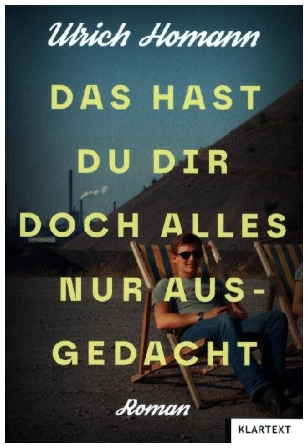 Das hast du dir doch alles nur ausgedacht (Ulrich Homann)