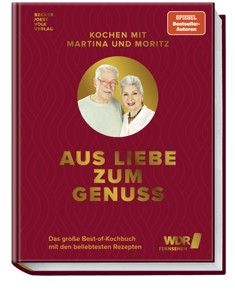 Kochen mit Martina und Moritz - Aus Liebe zum Genuss (Martina Meuth)