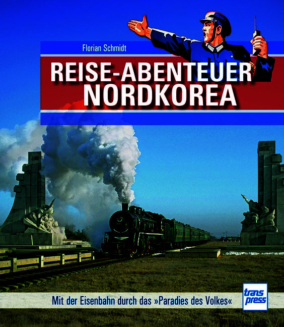 Reiseabenteuer Nordkorea (Florian Schmidt)