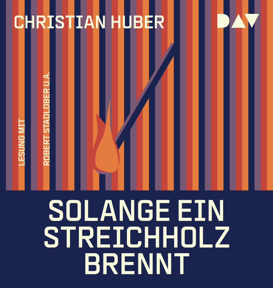 Solange ein Streichholz brennt, 1 Audio-CD, 1 MP3 (Christian Huber)