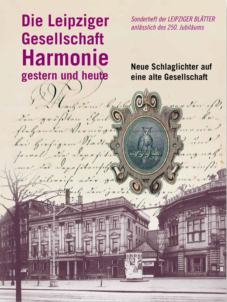 Die Leipziger Gesellschaft Harmonie gestern und heute (Kulturstiftung Leipzig)