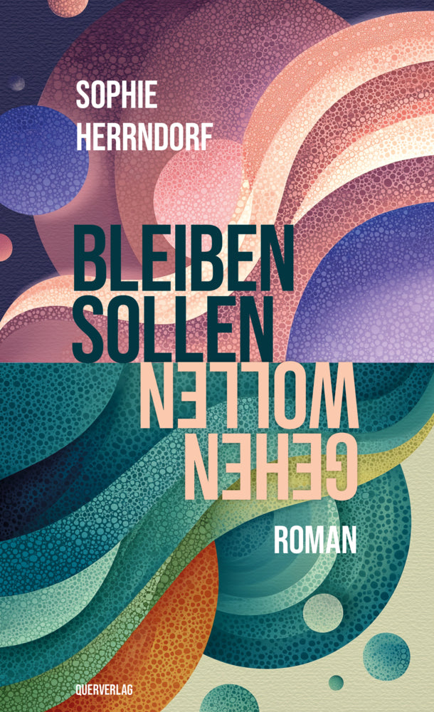 Gehen wollen, bleiben sollen (Sophie Herrndorf)