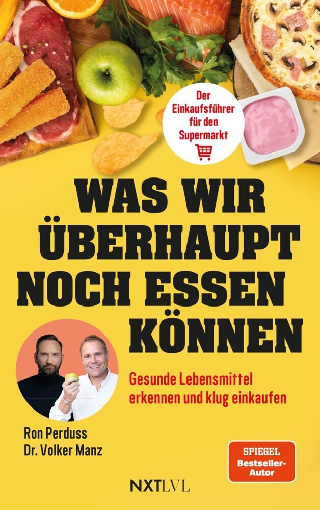 Was wir überhaupt noch essen können (Ron Perduss)