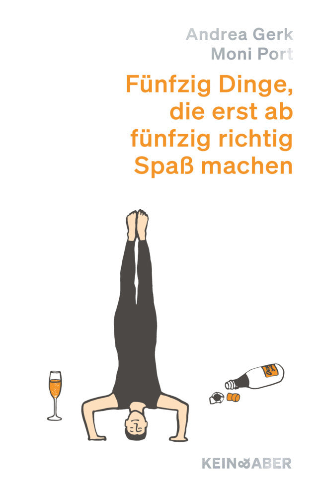 Fünfzig Dinge, die erst ab fünfzig richtig Spaß machen (Andrea Gerk)