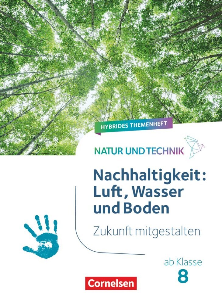 Natur und Technik - Naturwissenschaften: Neubearbeitung - Zukunft mitgestalten