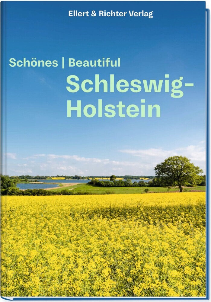 Schönes Schleswig-Holstein / Beautiful Schleswig-Holstein (Ellert & Richter Verlag)