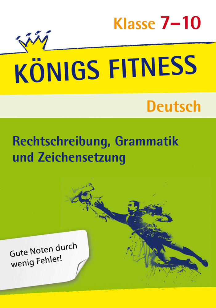 Rechtschreibung, Grammatik und Zeichensetzung. Deutsch Klasse 7-10
