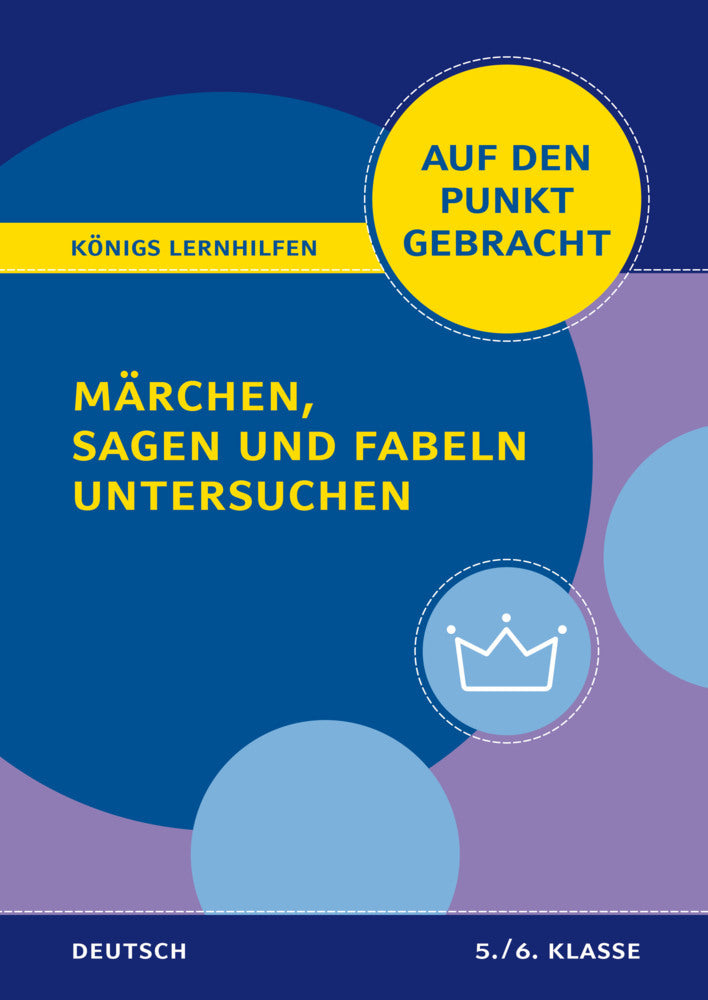 Auf den Punkt gebracht: Märchen, Sagen und Fabeln untersuchen - Deutsch 5./6. Klasse