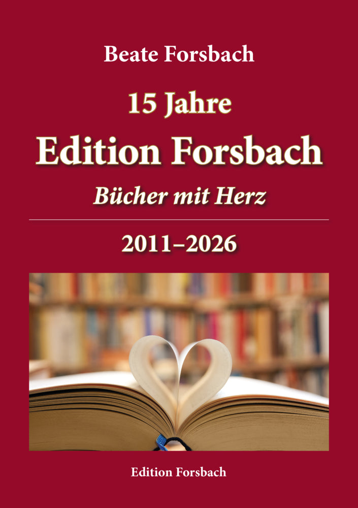 15 Jahre Edition Forsbach (Beate Forsbach)