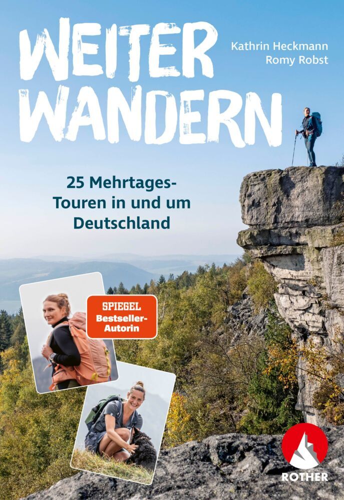 Weiter Wandern. 25 Mehrtagestouren in und um Deutschland (Kathrin Heckmann)