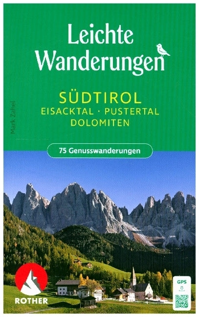 ROTHER Wanderbuch Leichte Wanderungen Südtirol: Eisacktal, Pustertal, Dolomiten (Mark Zahel)