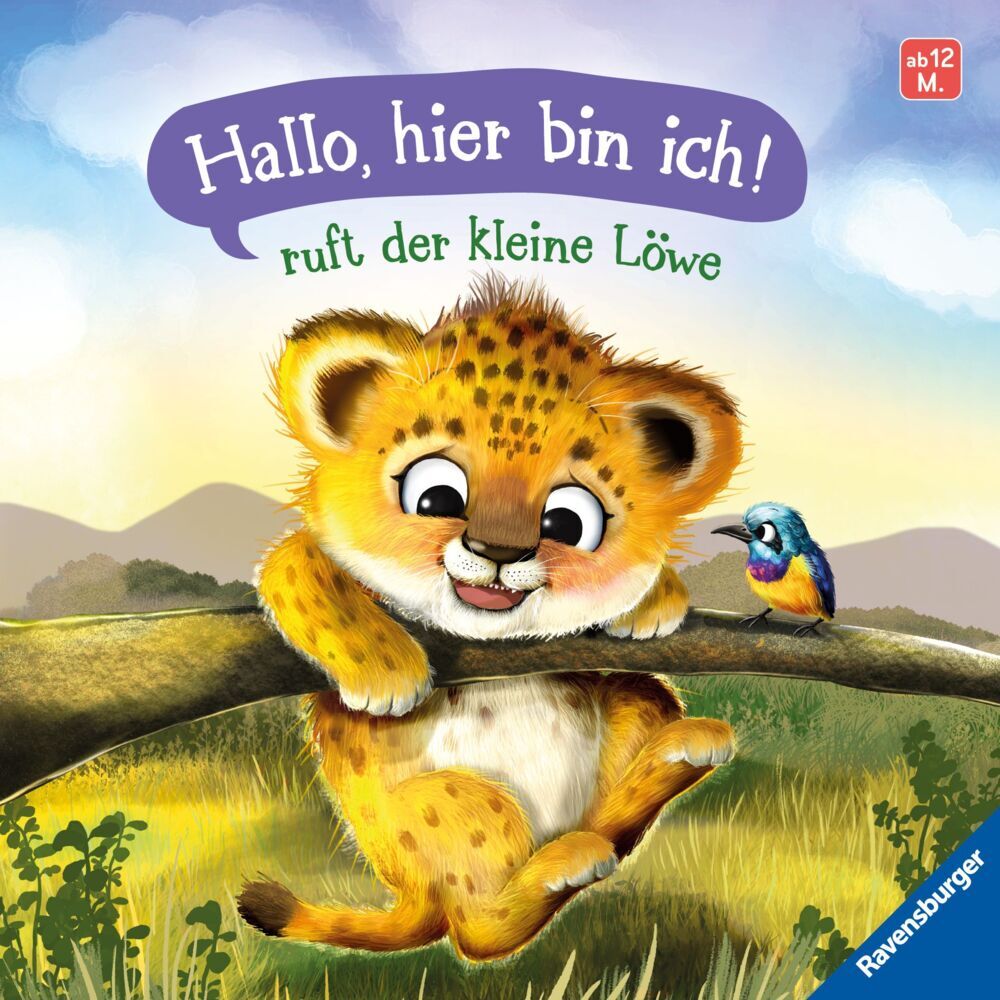"Hallo, hier bin ich!", ruft der kleine Löwe - Erste Vorlesegeschichte für Kinder ab 1 Jahr (Sabine Praml)