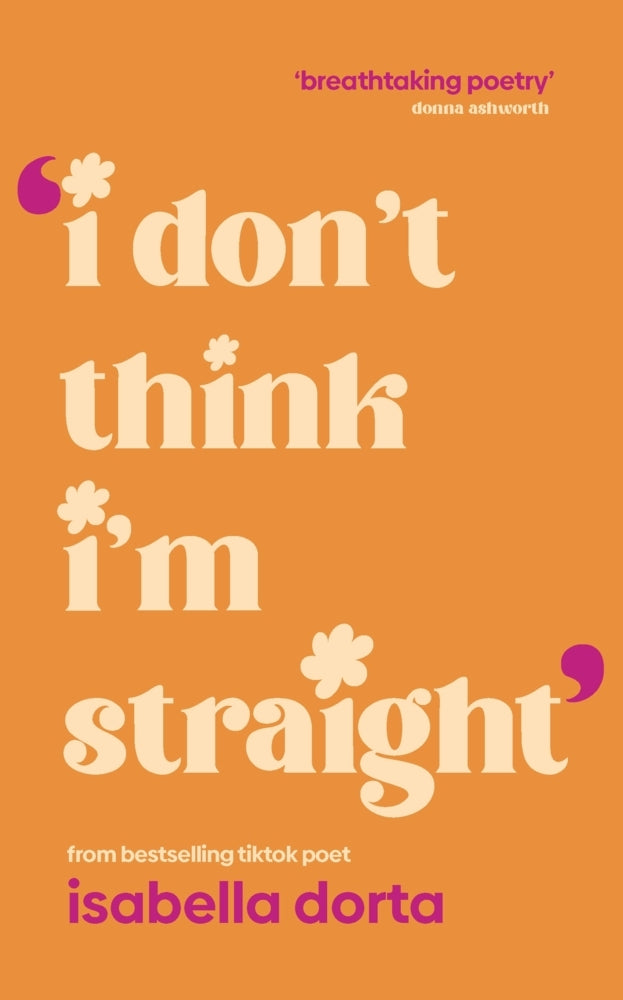 I don't Think I'm Straight (Isabella Dorta)