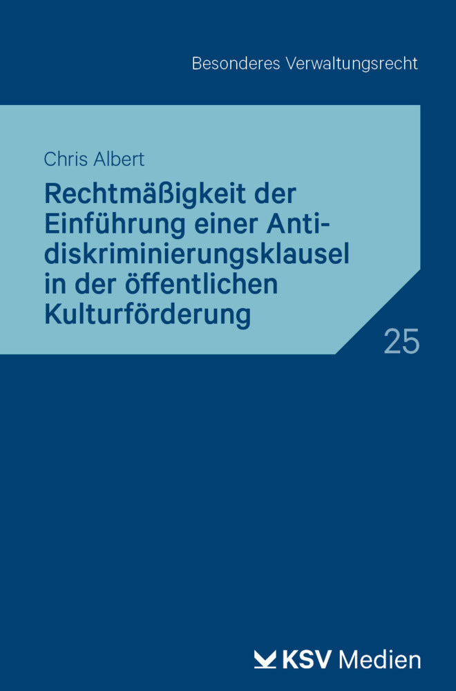 Rechtmäßigkeit der Einführung einer Antidiskriminierungsklausel in der öffentlichen Kulturförderung (Chris N Albert)