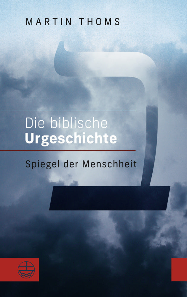 Die biblische Urgeschichte (Martin Thoms)