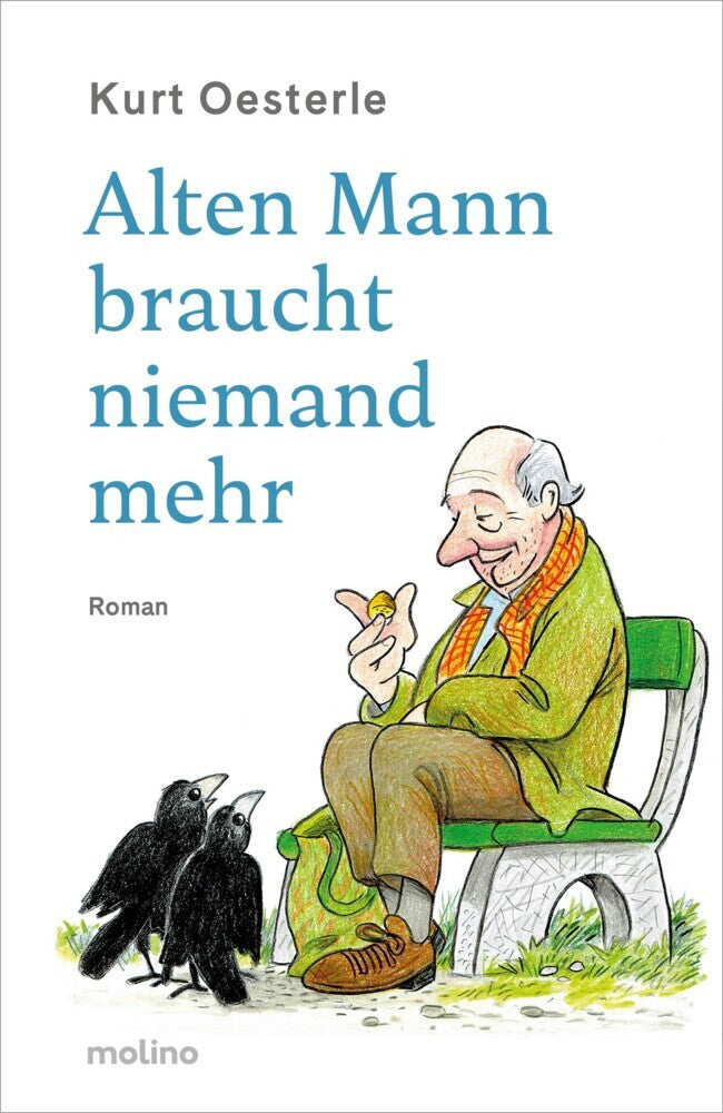 Alten Mann braucht niemand mehr (Kurt Oesterle)