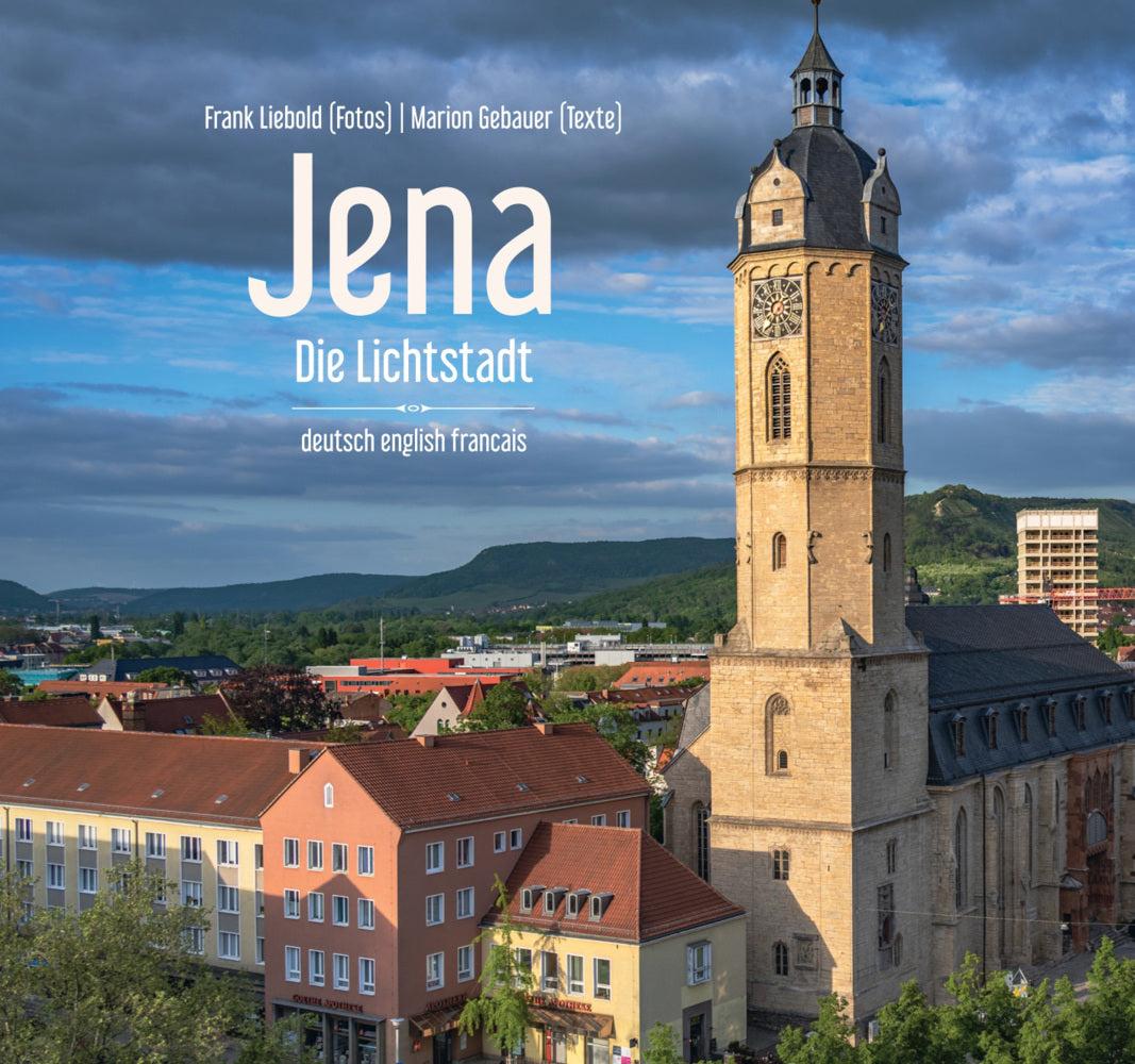 Jena - Die Lichtstadt (Frank Liebold)
