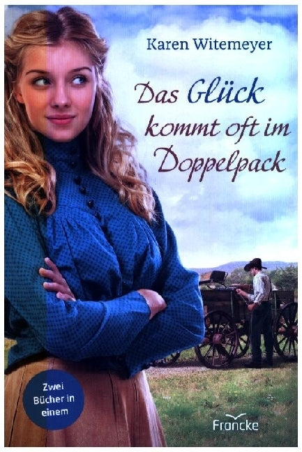 Das Glück kommt oft im Doppelpack (Karen Witemeyer)