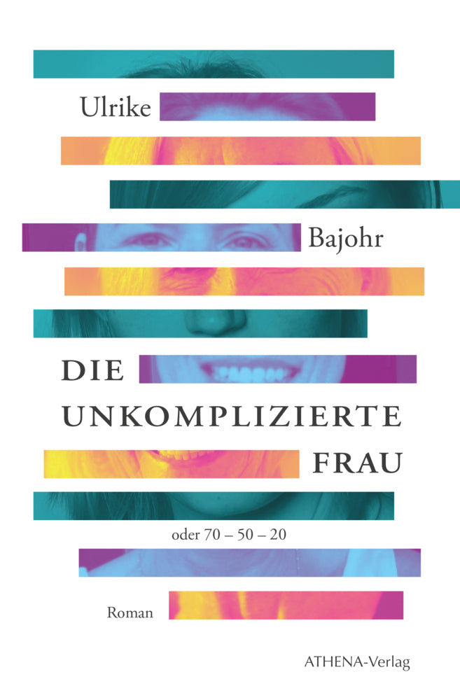 Die unkomplizierte Frau (Ulrike Bajohr)