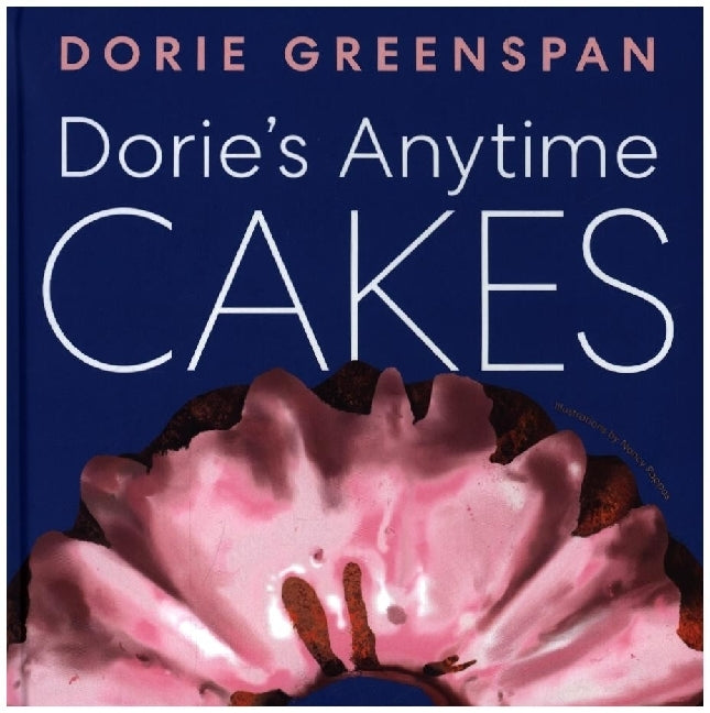 Dorie's Anytime Cakes (Dorie Greenspan)