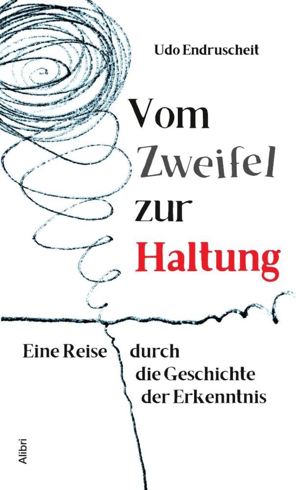 Vom Zweifel zur Haltung (Udo Endruscheit)