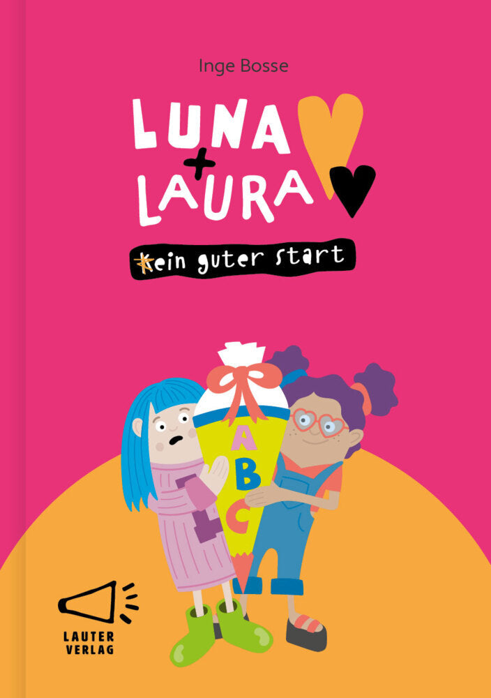 Luna + Laura: Ein guter Start (Inge Bosse)