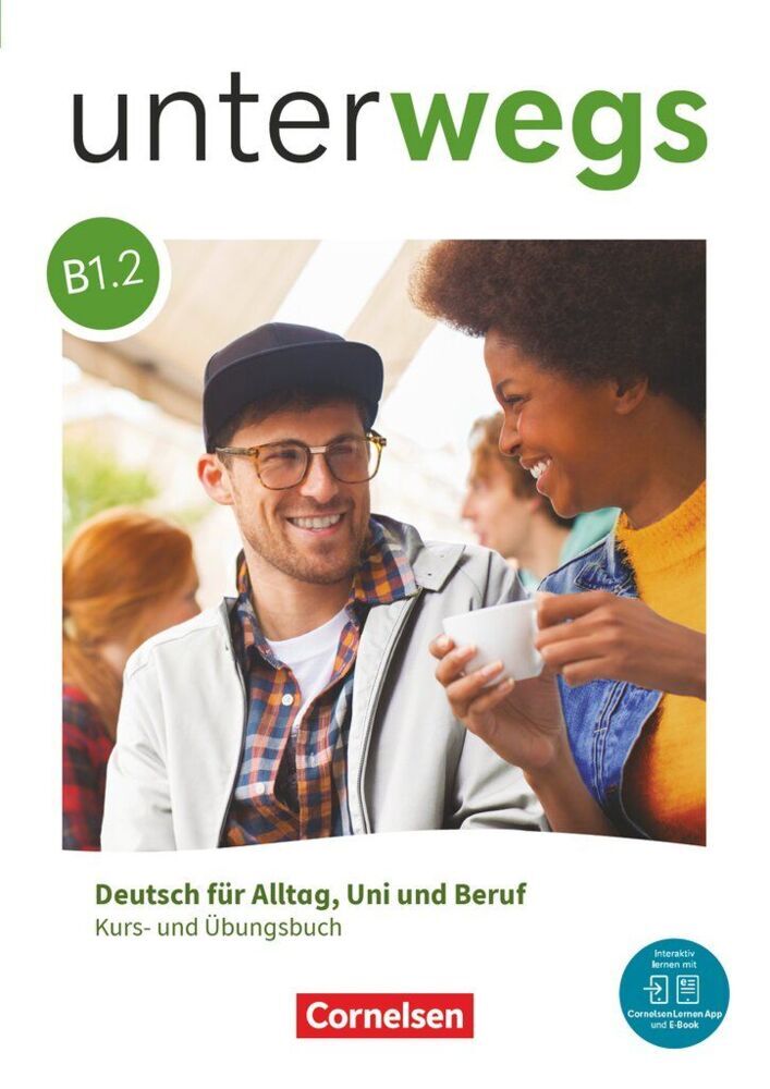 Unterwegs - Deutsch für Alltag, Uni und Beruf - Allgemeine Ausgabe - B1: Teilband 2 (Verena Paar-Grünbichler)