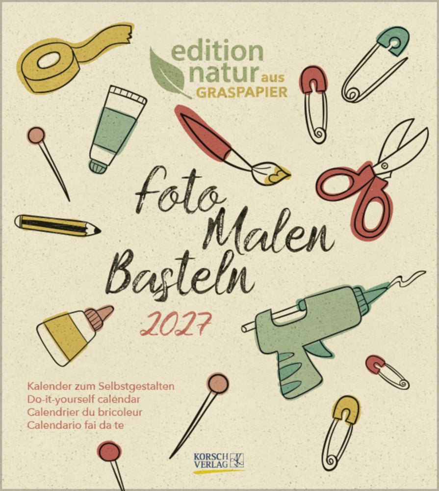 Foto-Malen-Basteln Bastelkalender Graspapier 2027 (Korsch Verlag)