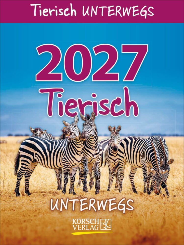 Tierisch unterwegs 2027 (Korsch Verlag)