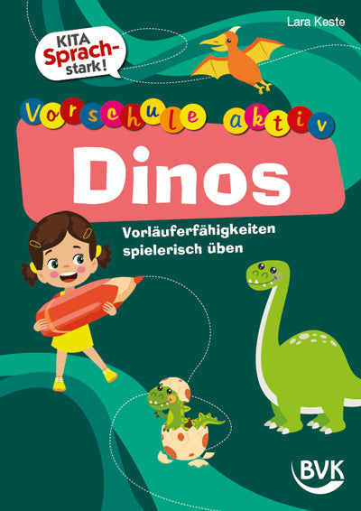 Kita Sprachstark: Vorschule aktiv Dinos (Lara Keste)