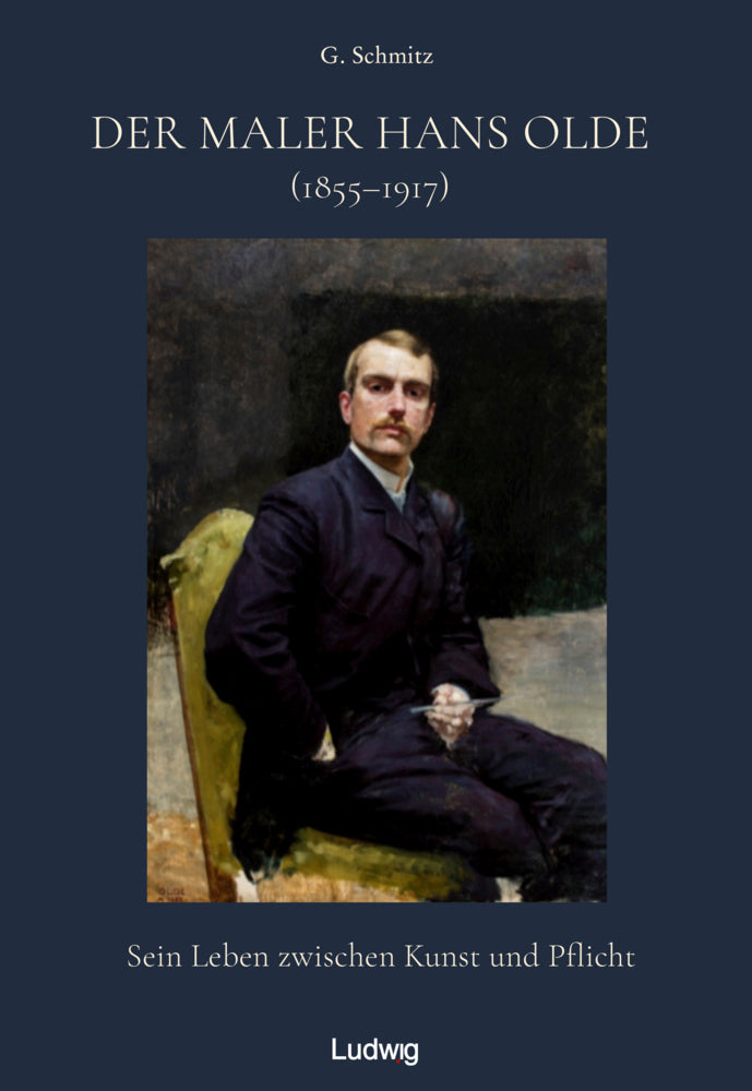 Der Maler Hans Olde 1855-1917 (Günter Schmitz)
